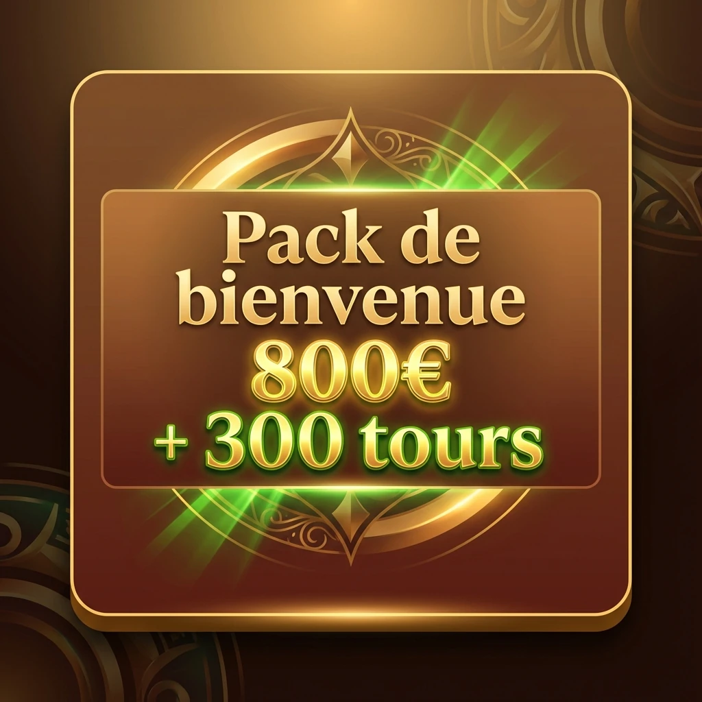 Pack de bienvenue 800€ + 300 tours